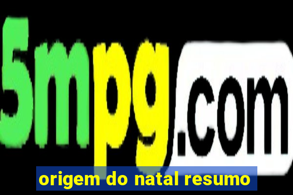 origem do natal resumo